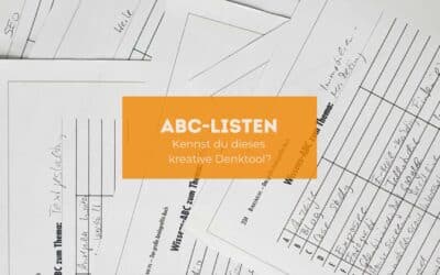 Kreatives Denktool: Kennst du noch die ABC-Listen nach Vera F. Birkenbihl?