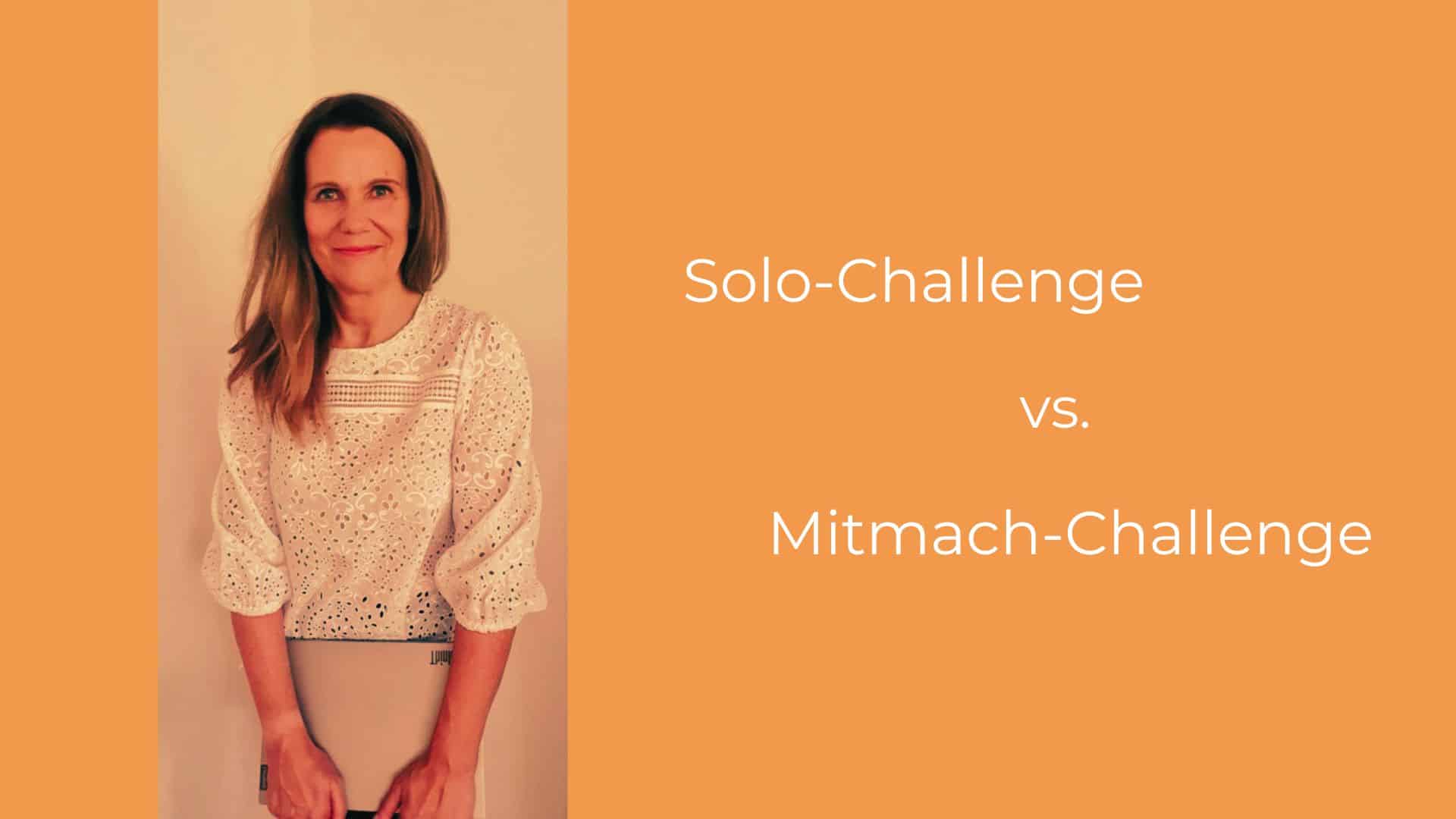 Solo-Challenge vs Mitmach-Challenge