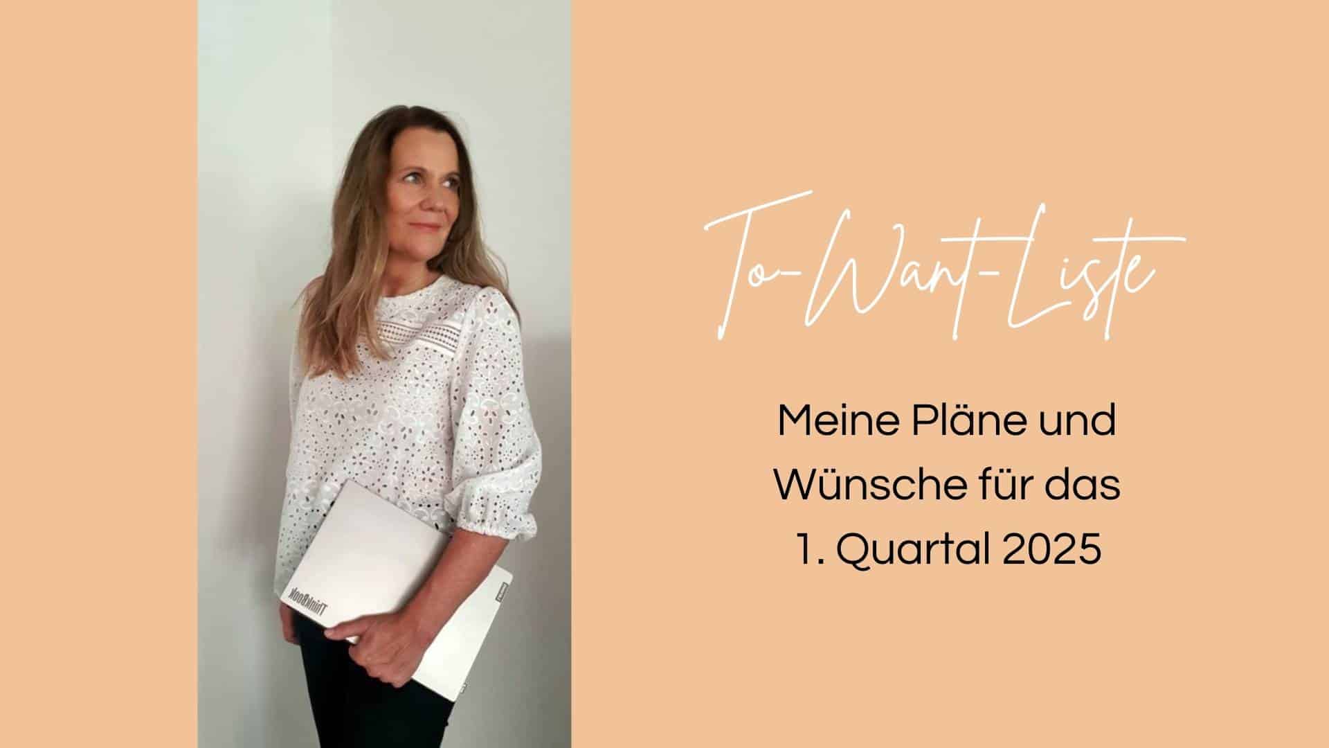 To-Want-Liste Q1-2025