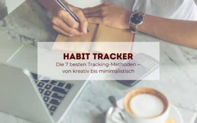 Habit Tracker nerven? Dann machst du einen dieser 3 Fehler – und so geht’s besser!