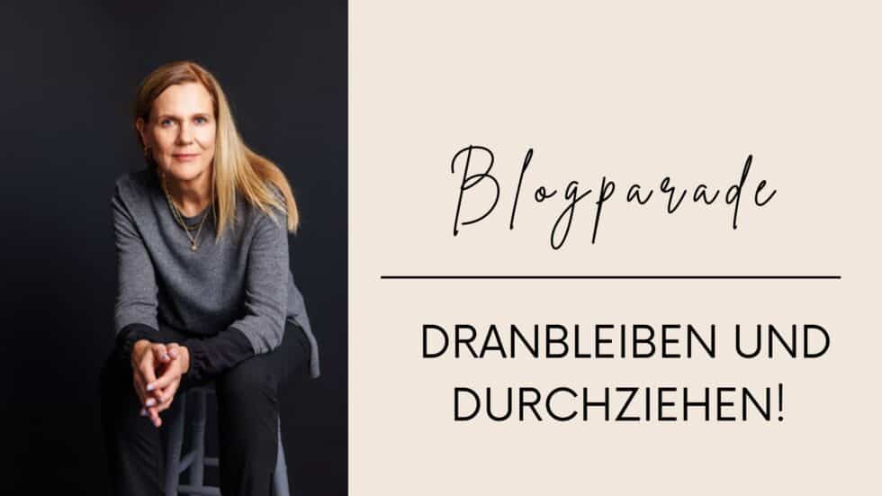 Blogparade Dranbleiben