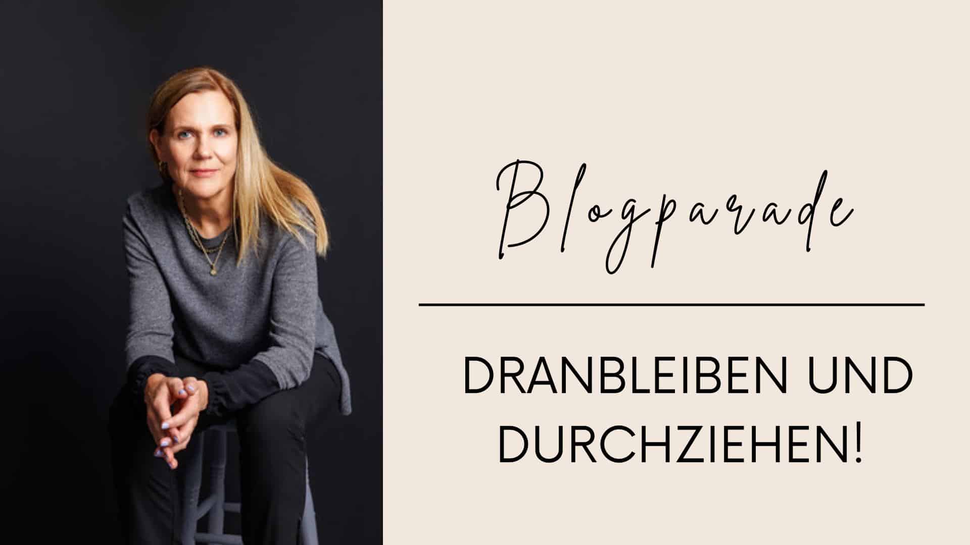 Blogparade Dranbleiben