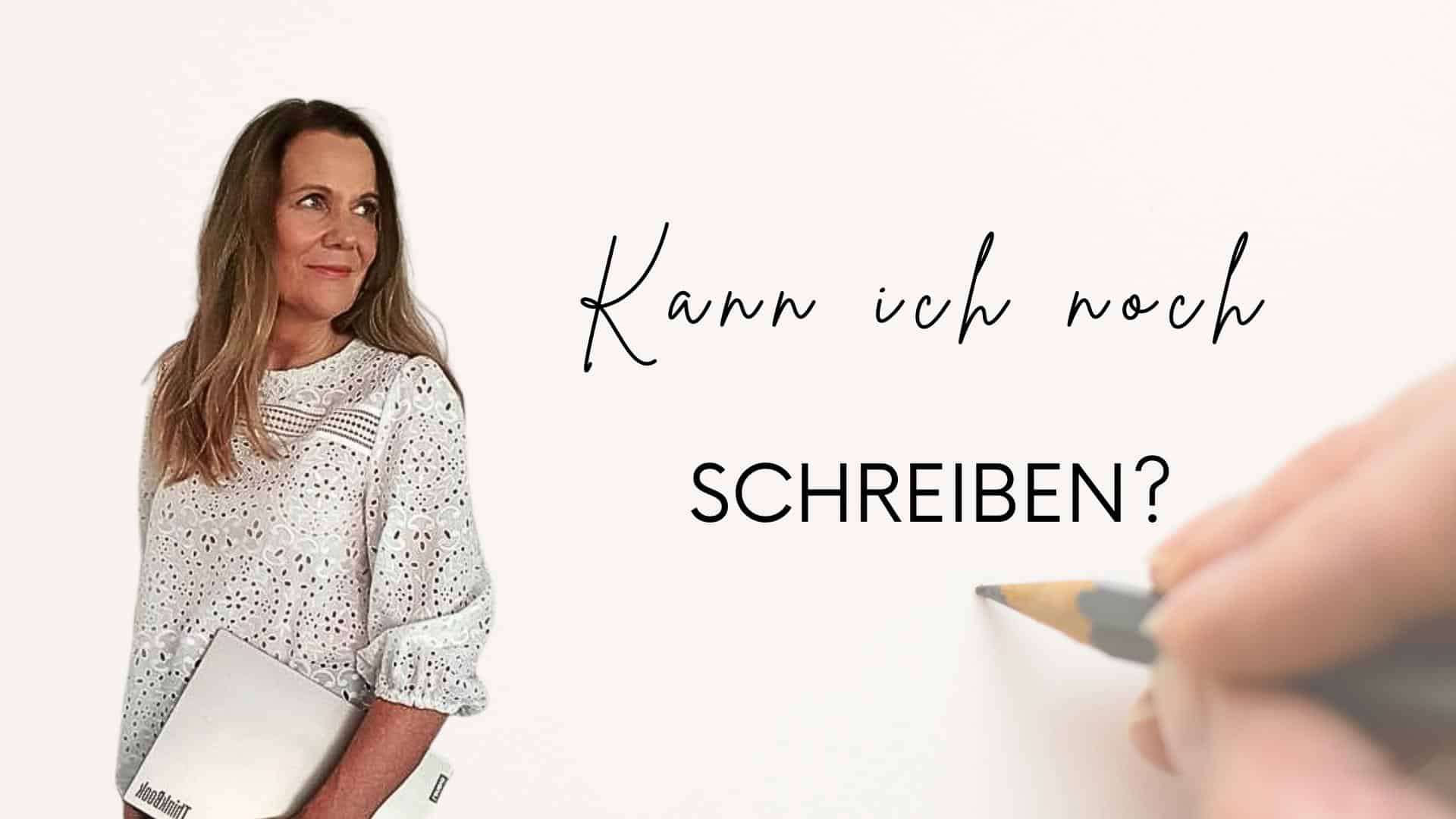 Kann ich noch schreiben?