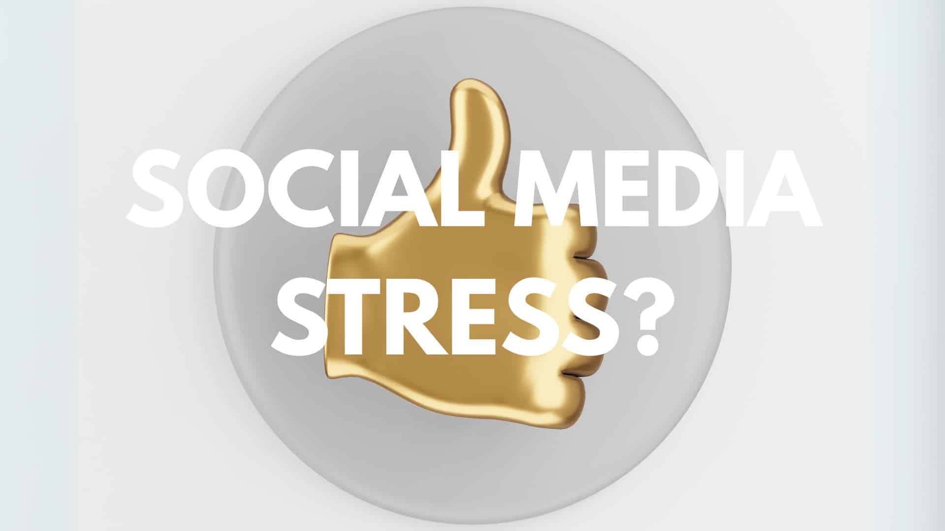 Social Media Stress