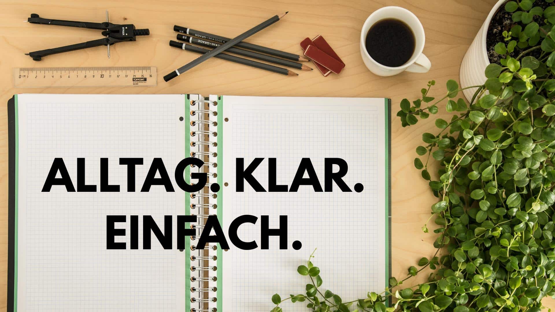 Persönliche Regeln: Alltag. Klar. Einfach.