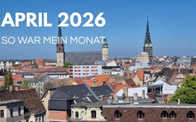 Monatsrückblick April 2026: Lebensverändernd …