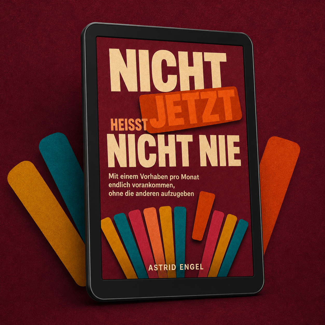 Buch Abbilung Nicht jetzt heißt nicht nie auf dunkelrotem Untergrund
